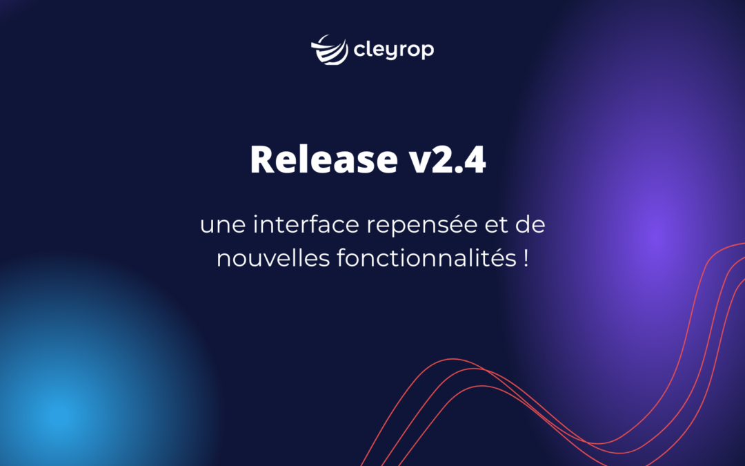 Release v2.4 : une interface repensée et de nouvelles fonctionnalités !
