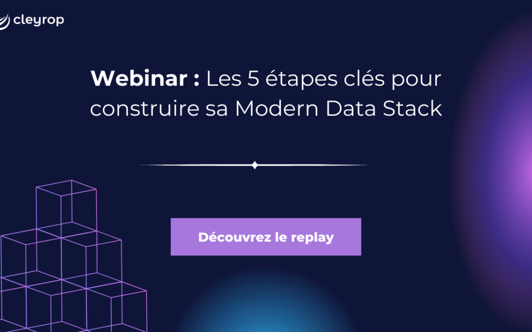 Webinar – les 5 étapes clés pour construire sa modern data stack